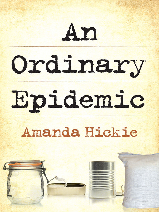 Title details for An Ordinary Epidemic by Amanda Hickie - Available